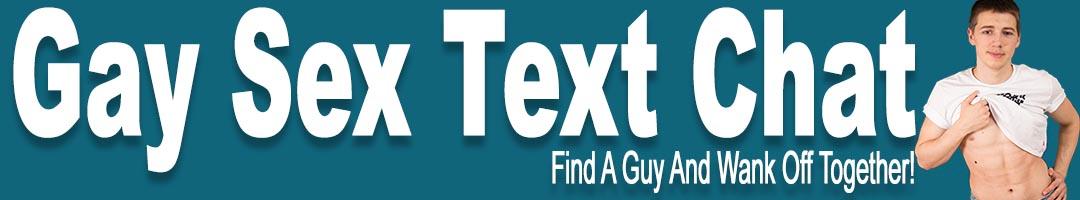 Gay Sex Text Chat UK